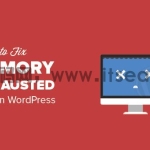 修复：WordPress 内存耗尽错误 