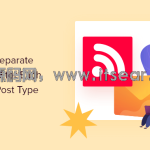 如何在 WordPress 中为每个自定义帖子类型创建单独的 RSS 源